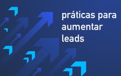 Três práticas para aumentar a geração de leads nas vendas B2B