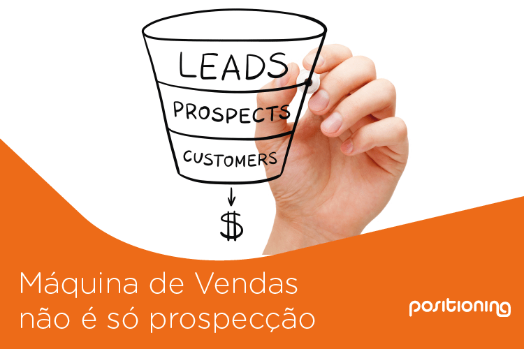 Máquina de vendas B2B não é só prospecção