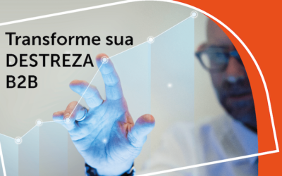 Destreza B2B: a transformação comercial